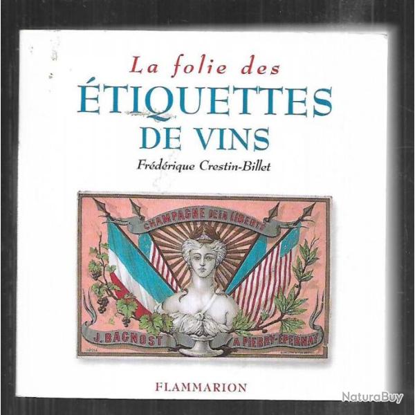 la folie des �tiquettes de vins de fr�d�rique crestin billet