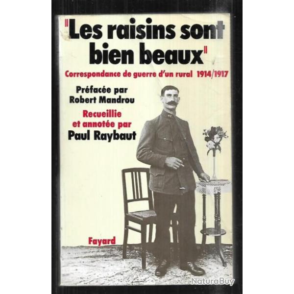 les raisins sont beaux correspondance de guerre d'un rural 1914/1917 andr� victor , rare