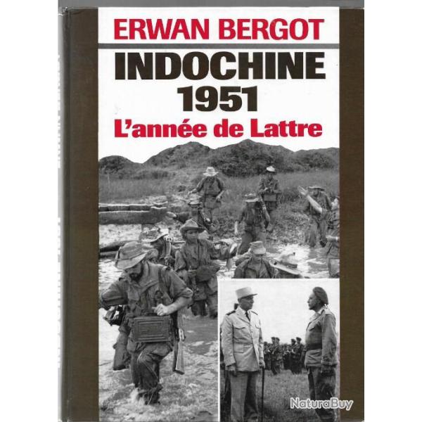 indochine 1951 l'ann�e de lattre erwan bergot