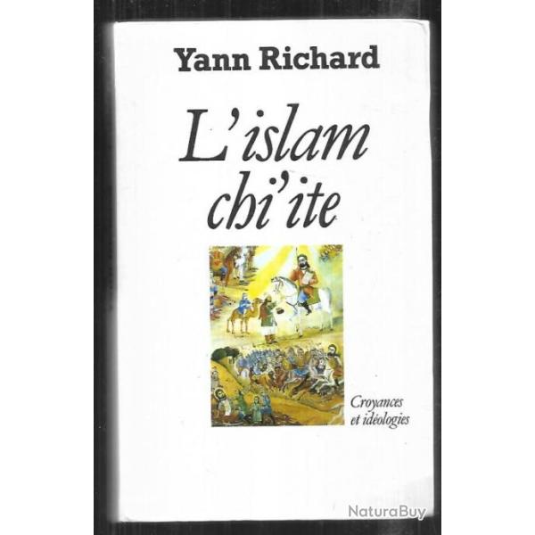l'islam chi'ite de yann richard  croyances et id�ologies