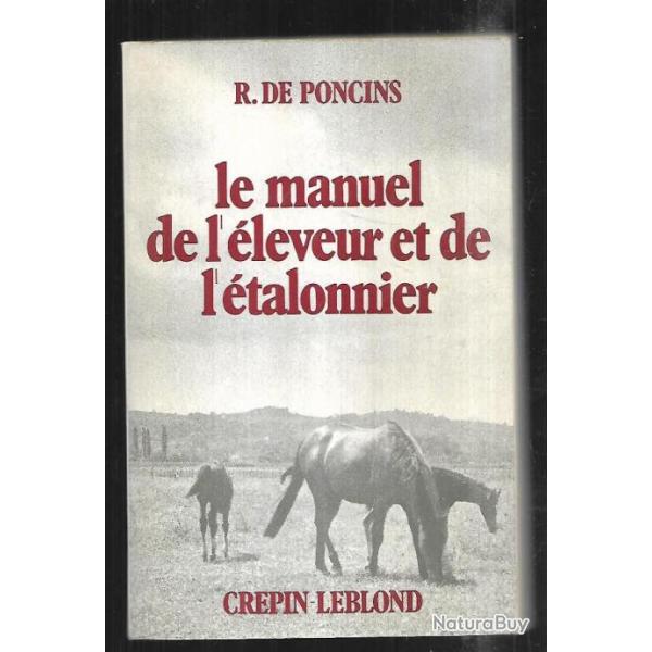 le manuel de l'�leveur et de l'�talonnier du vicomte r.de poncins officier des haras