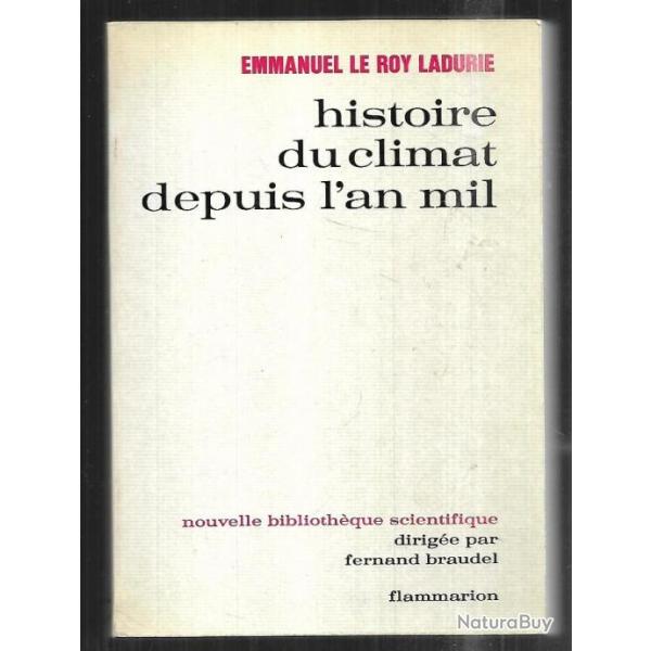 histoire du climat depuis l'an mil de emmanuel le roy ladurie