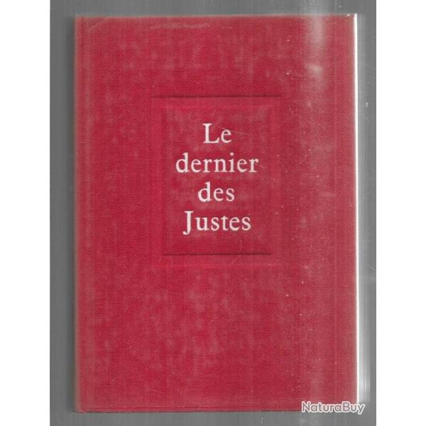 le dernier des justes de andr schwarz-bart exemplaire 2785/10000