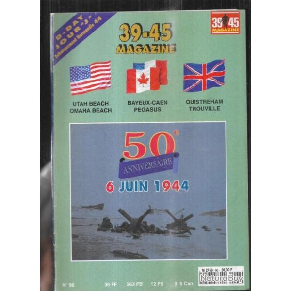 39-45 magazine 96 �puis� �diteur , 50e anniversaire 6 juin 1944, paras us, montcalm, bayeux lib�r�,