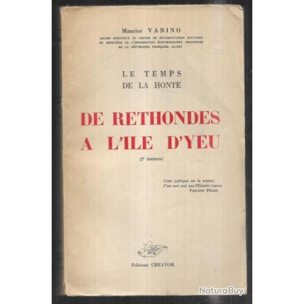 De rethondes � l'ile d'Yeu. le temps de la honte de maurice vanino, vichy mar�chal P�tain