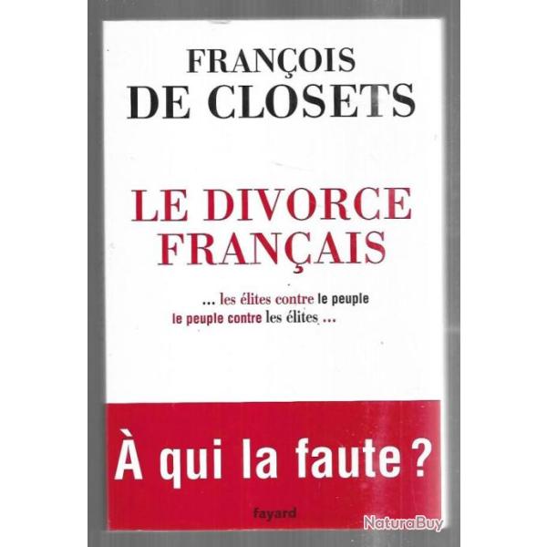 le divorce fran�ais de fran�ois de closets � qui la faute?