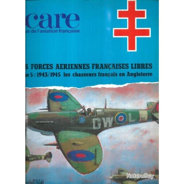 les forces a�riennes fran�aises libres tome 5 1943/1945 les chasseurs fran�ais en angleterre