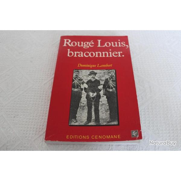 Roug� Louis, braconnier