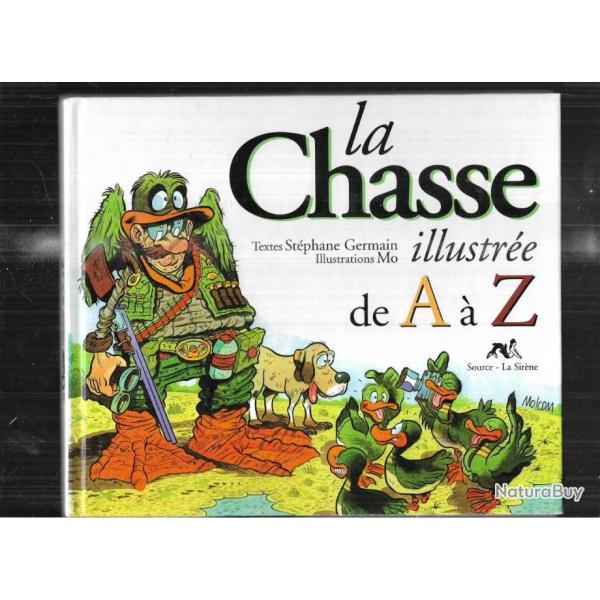 la chasse illustre de a  z  stphane germain et illustrations mo