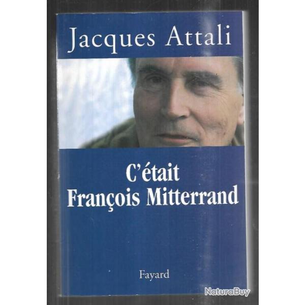 c'�tait fran�ois mitterrand de jacques attali. politique fran�aise