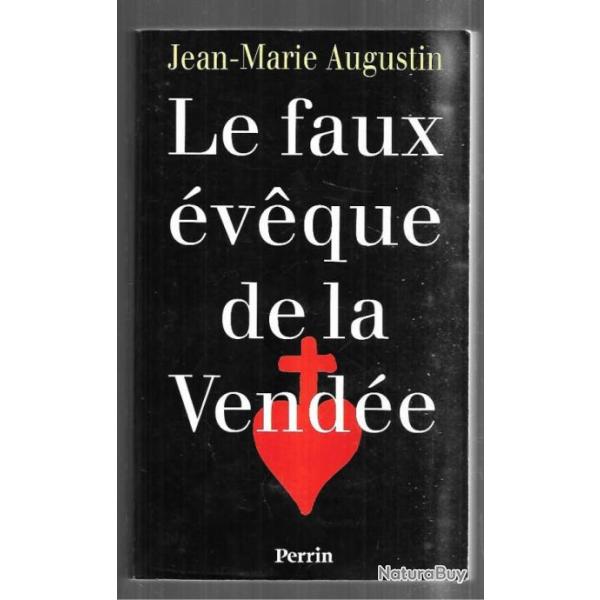 le faux �v�que de la vend�e monseigneur d'agra de jean-marie augustin
