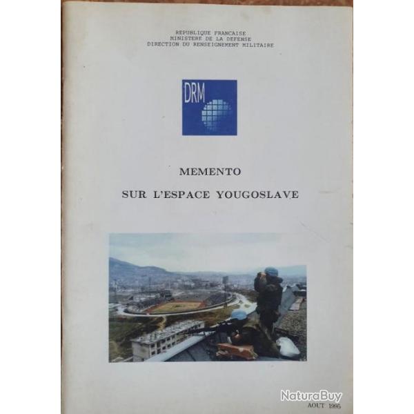 M�mento sur l'espace yougoslave Minist�re de la d�fense renseignements militaires.