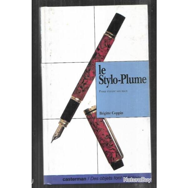 le stylo-plume pour �crire un mot de brigitte coppin