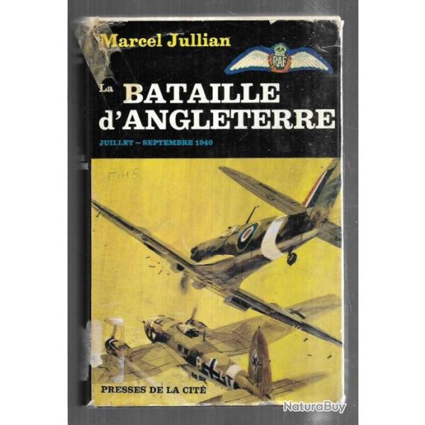 La bataille d'angleterre  juillet-septembre 1940 par marcel jullian , aviation