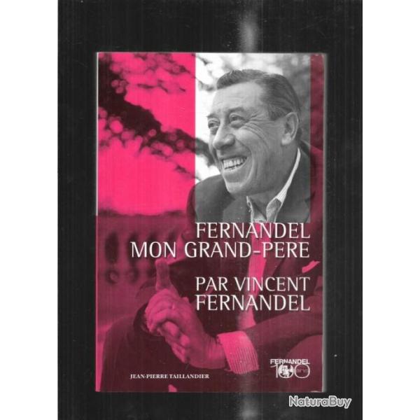 fernandel mon grand-p�re de vincent fernandel