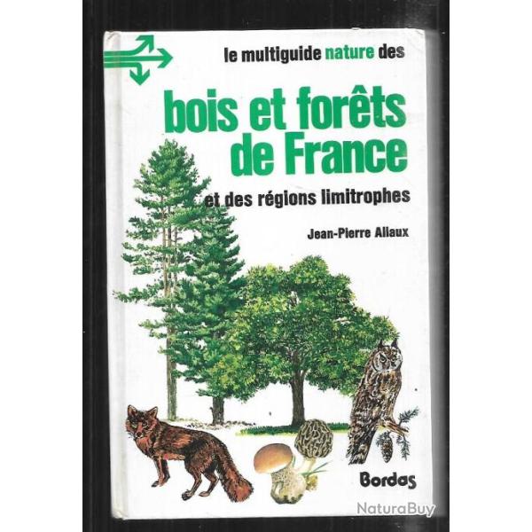 bois et forts de france et des rgions limitrophes de jean-pierre allaux  bordas