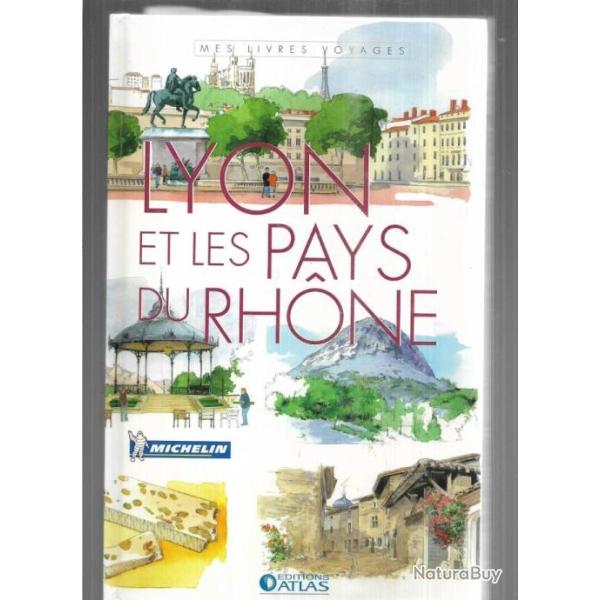 lyon et les pays du rh�ne  mes livres voyages michelin