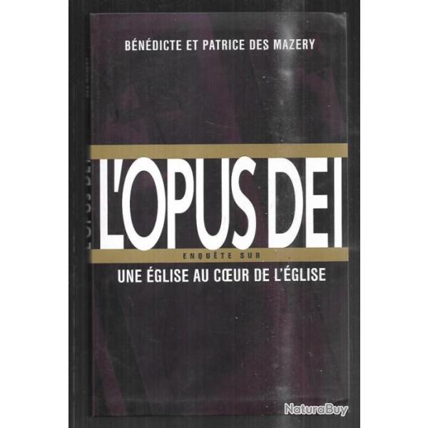 l'opus dei enqu�te sur une �glise au coeur de l'�glise de b�n�dicte et patrice des mazery