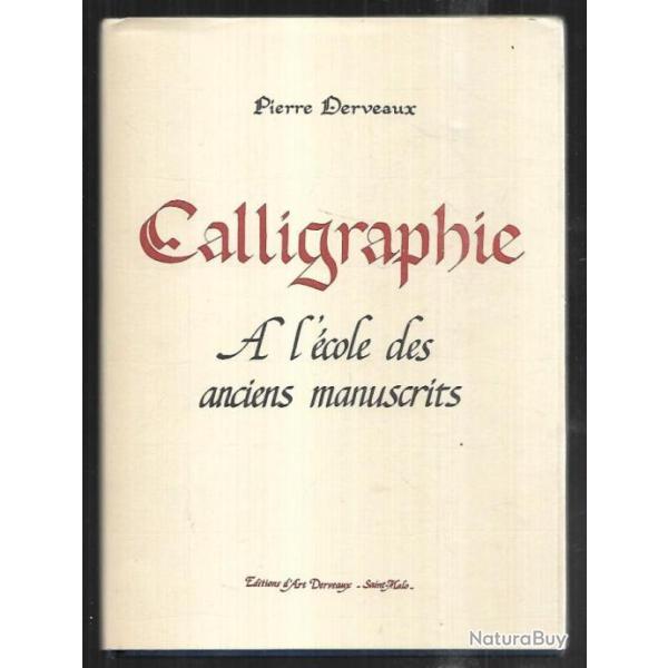 calligraphie a l'�cole des anciens manuscrits  de pierre derveaux