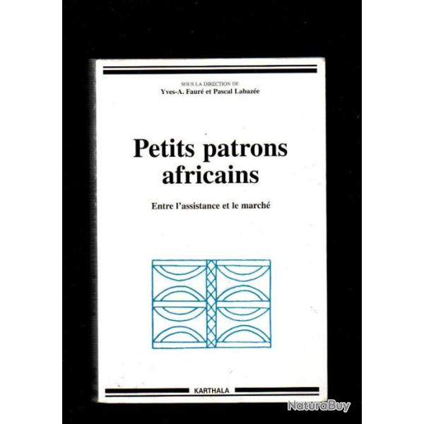 Petits patrons africains: entre l'assistance et le march�