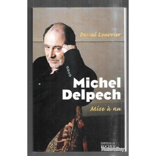 michel delpech mise � nu de pascal louvrier , biographie