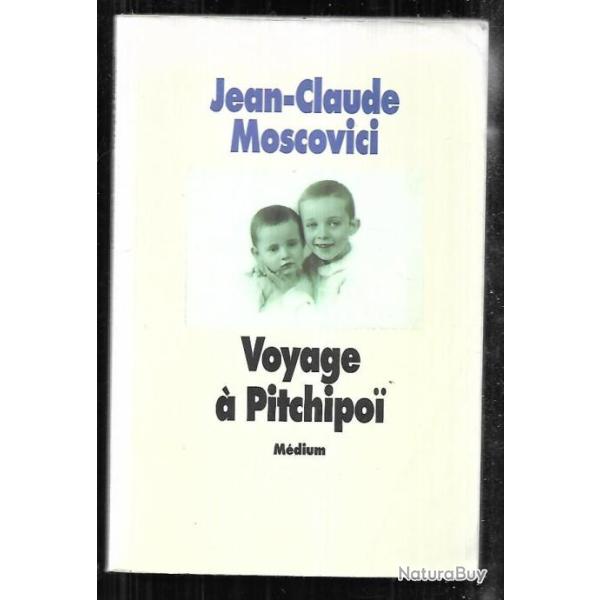 voyage  pitchipoi par jean-claude moscovici , dportation , drancy
