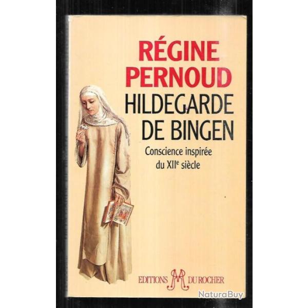 hildegarde de bingen . r�gine pernoud . moyen-age. conscience inspir�e du XIIe si�cle