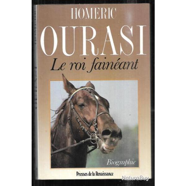 ourasi le roi fain�ant  d'hom�ric prix m�dicis 1998 , cheval de course