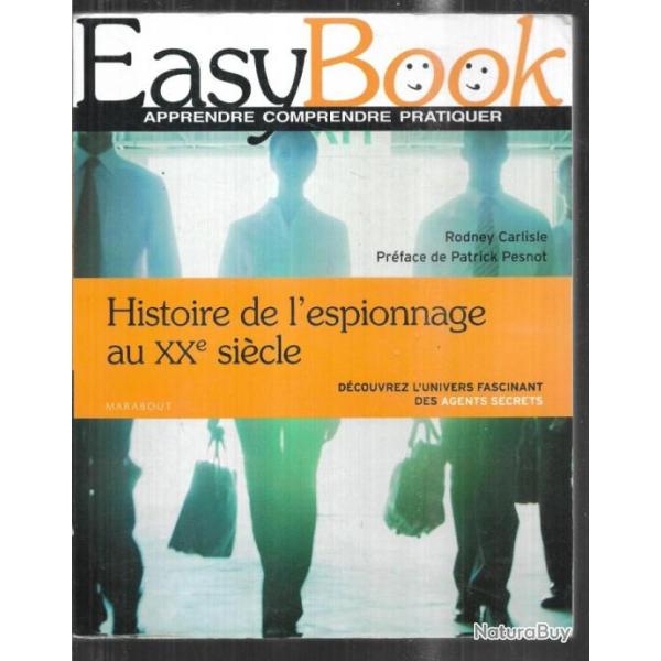 histoire de l'espionnage au xxe si�cle de rodney carlisle l'univers fascinant des agents secrets