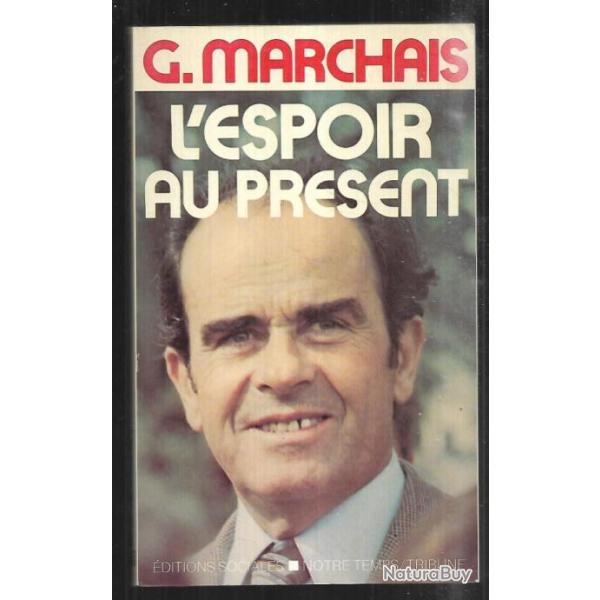 l'espoir au pr�sent de georges marchais , politique fran�aise pcf , parti communiste fran�ais