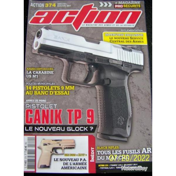 "ACTION" LE MAGAZINE DE REFERENCE DES ARMES & TIR N 374 - MARS/AVRIL - 2017 - T.B.E.