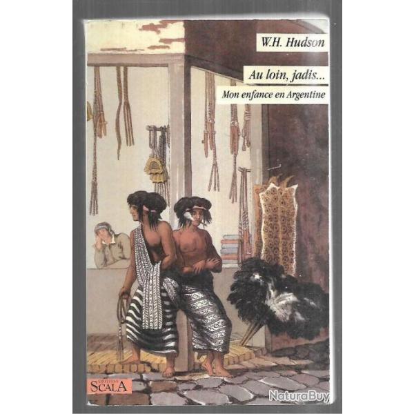 au loin jadis...mon enfance en argentine de w.h.hudson