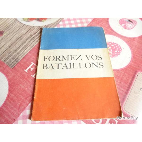 FORMEZ VOS BATAILLONS