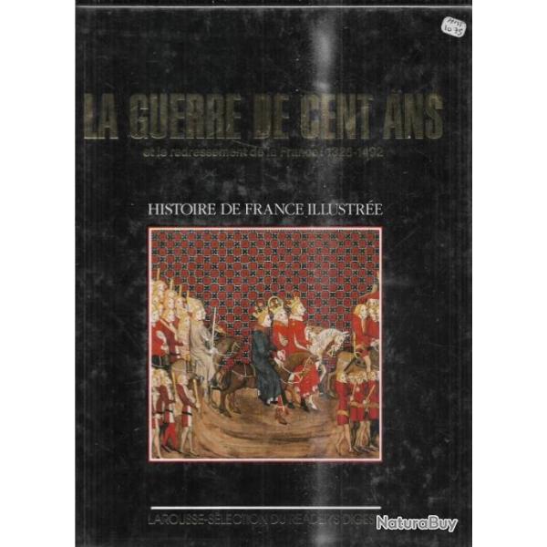la guerre de cent ans et le redressement de la france 1328-1492 histoire de france  illustr�e