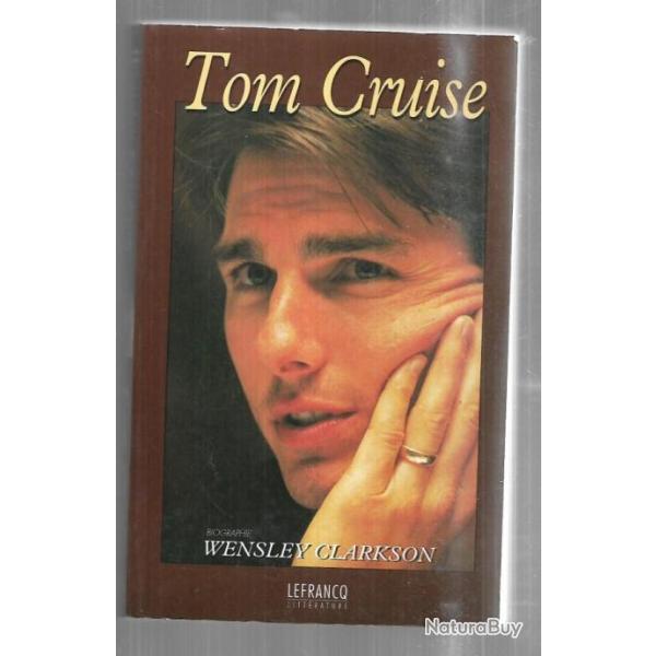 tom cruise de wensley clarkson biographie , cin�ma am�ricain