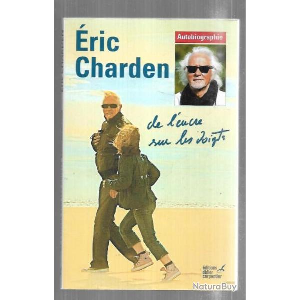 de l'encre sur les doigts d'�ric charden autobiographie