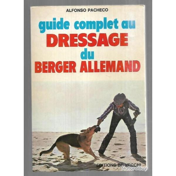guide complet du dressage du berger allemand par alphonse pacheco