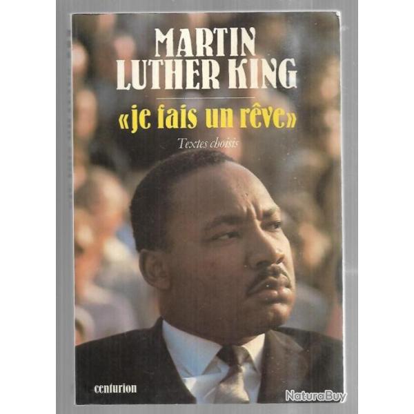 je fais un r�ve de martin luther king textes choisis