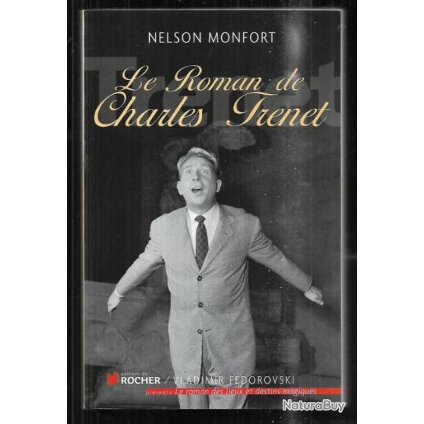 le roman de charles tr�net de nelson monfort biographie