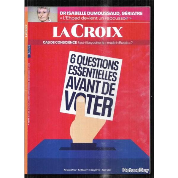 6 questions essentielles avant de voter  la croix avril 2022