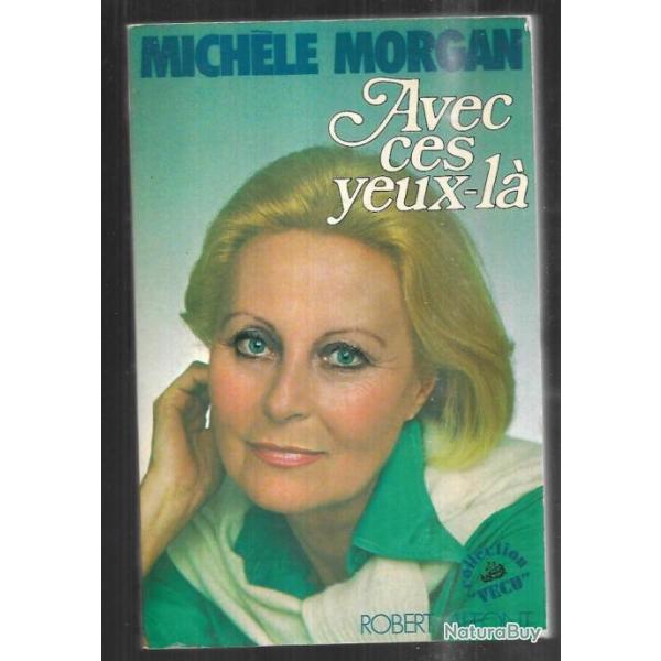 avec ces yeux-l� de mich�le morgan  auto-biographie collection v�cu