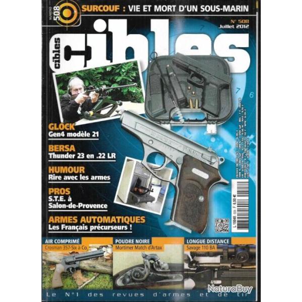 cibles 508 glock 21 gen4, nouveaut�s cold steel, bersa mod�le 23, revolver crosman 357-six � co2