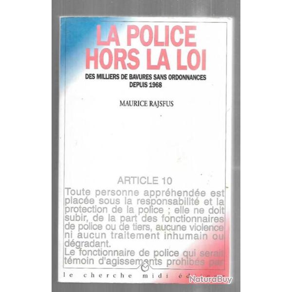 la police hors la loi des milliers de bavures sans ordonnances depuis 1968 maurice rajsfus