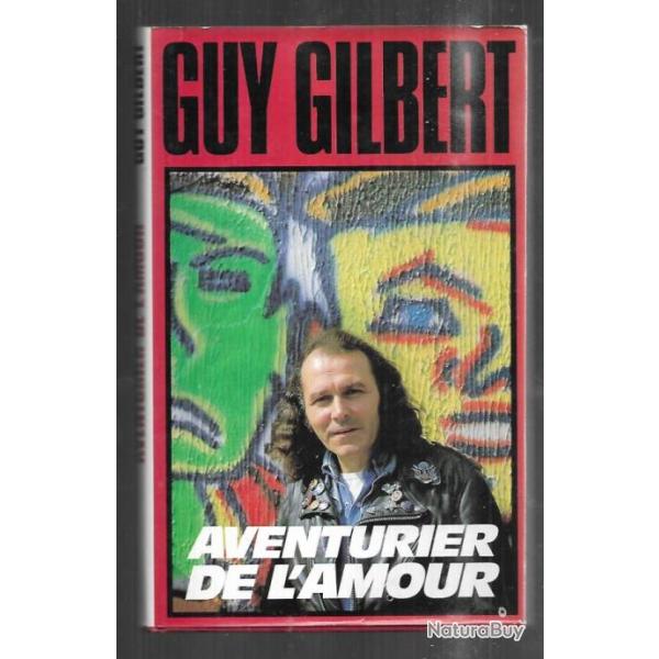aventurier de l'amour de guy gilbert (pr�tre ouvrier)