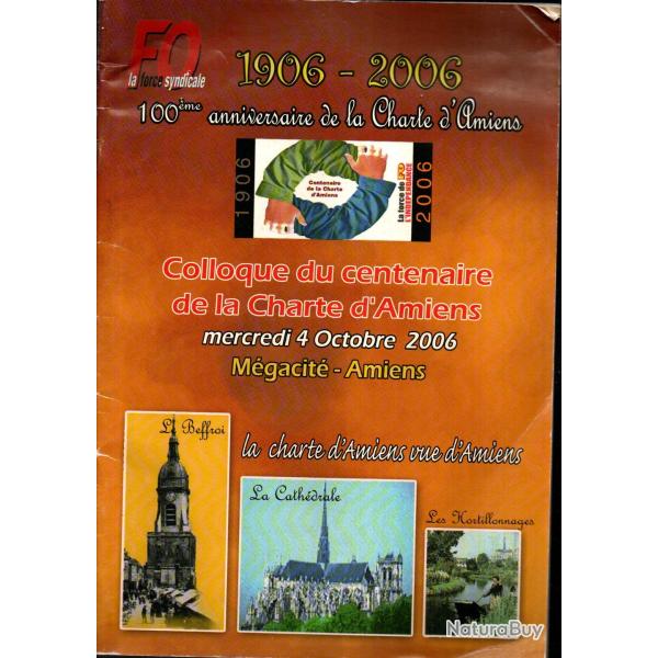 1906-2006 100�me anniversaire de la charte d'amiens, colloque du centenaire force ouvri�re