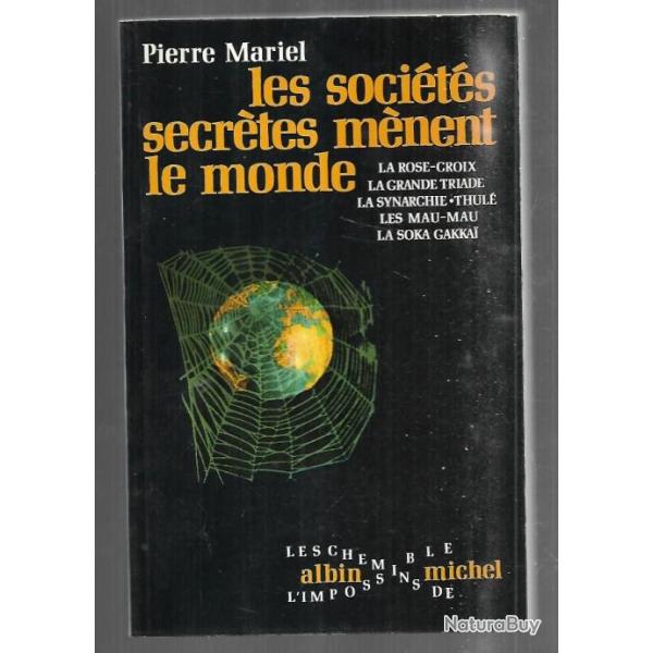 les soci�t�s secr�tes m�nent le monde de pierre mariel  les chemins de l'impossible