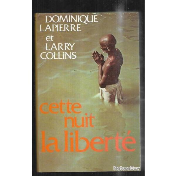 cette nuit l� la libert� par dominique lapierre et larry collins ce jour l� , indes