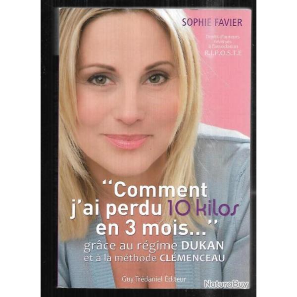 comment j'ai perdu 10 kilos en 3 mois grace au r�gime dukan de sophie favier