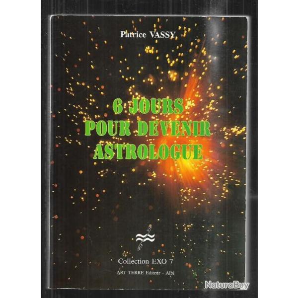 6 jours pour devenir astrologue de patrice vassy