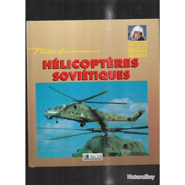 pilotes d'h�licopt�res sovi�tiques de david oliver pr�sent� par patrick baudry